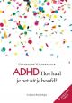 ADHD: Hoe haal je het uit je hoofd? - Cathelijne Wildervanck