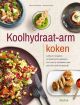 Koolhydraat-arm koken - Bettina SNOWDON en Martina KITTLER