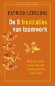 Patrick Lencioni De 5 frustraties van teamwork