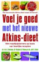 Voel je goed met het nieuwe Atkins-dieet - Eric C. Westman, Stephen D. Phinney, Jeff S. Volek, e.a.